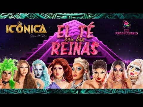 ICONICA REINA DEL SHOW Capitulo 09 - EL TÉ CON LAS REINAS: LA REUNION