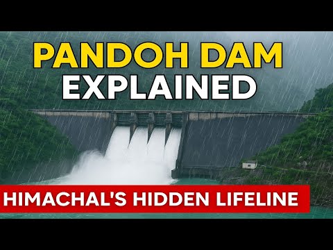 Pandoh Dam Explained: Himachal’s Hidden Lifeline Against Floods & Snowfall