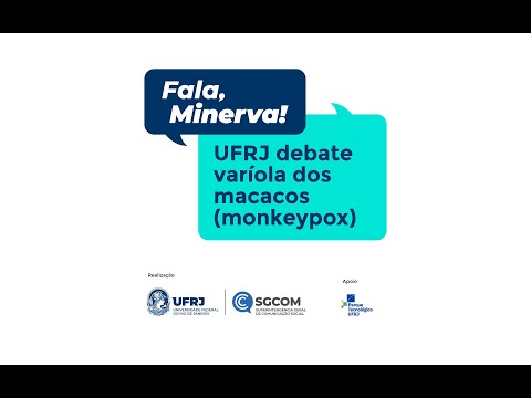 Fala, Minerva! UFRJ debate varíola dos macacos (monkeypox)