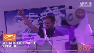 Armin van Buuren - Live @ A State Of Trance Episode 882 (#ASOT882) 2018