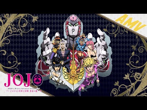 JoJo's Bizzare Adventure - Golden Wind AMV - Il Vento D'oro