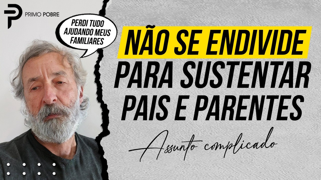 NÃO PREJUDIQUE sua FAMÍLIA tentando AJUDAR OUTRA