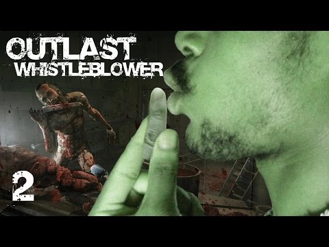 Outlast: Whistleblower [2] Walkthrough | CANNIBALS...SERIOUSLY!?