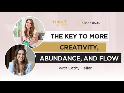 Episode #506: The Key to More Creativity, Abundance, and Flow with Cathy Heller