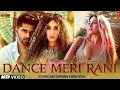 Dance Meri Rani Official Video Guru Randhawa Ft Nora Fatehi Tanishk Bagchi New Full Video Song