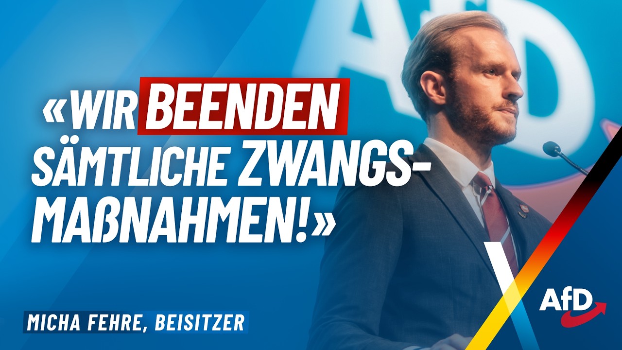 „Wir beenden sämtliche Zwangsmaßnahmen!“ – Micha Fehre – AfD