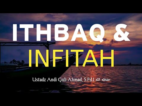 Sifat Ithbaq Dan Infitah | Al-Ustadz Andi Guli Ahmad, S.Pd.I حفظه الله
