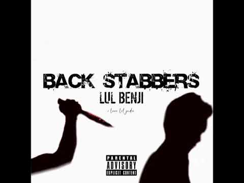 Lul Benji - Backstabbers (Official Audio )