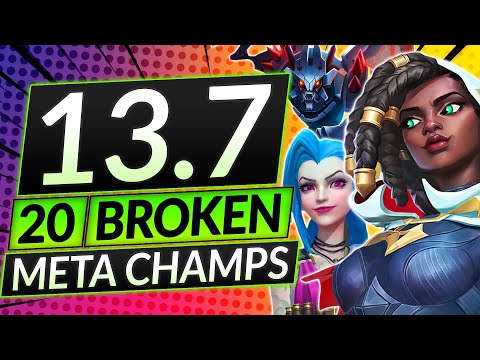 20 NEW BROKEN Champions for Patch 13.7 - BEST Champs to MAIN - LoL Guide
