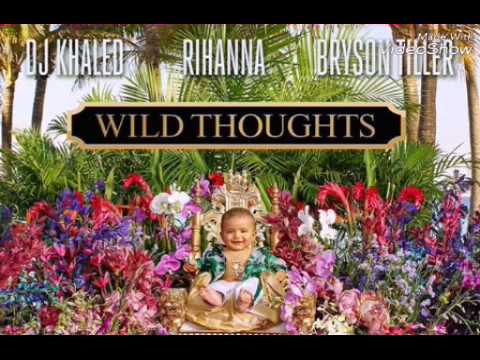 Dj Khaled ft Rihanna & Bryson Tiller - wild thoughts[Audio]