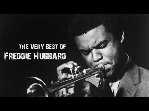 The Very Best of Freddie Hubbard - Freddie Hubbard Greatest Hits Full Album