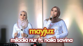 Download lagu Mayjuz - Miladia nur ft. Naila savina mp3