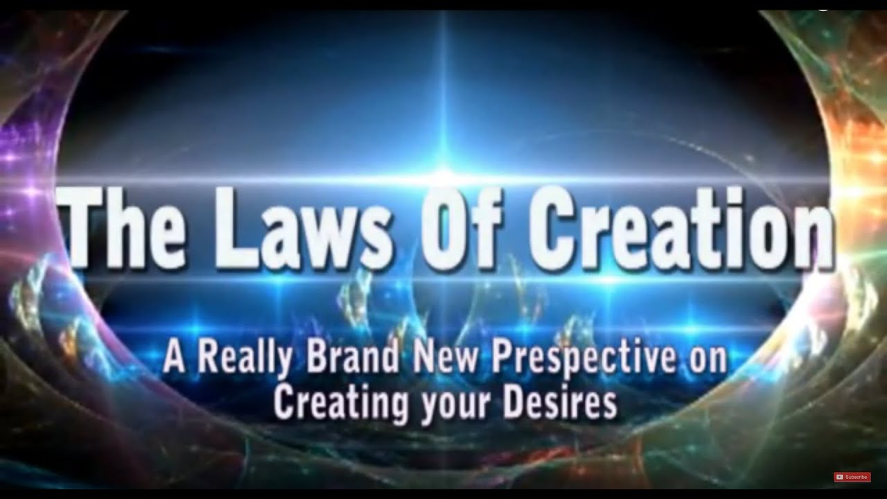 The Laws of Creation - Create Your Own Heaven on Earth