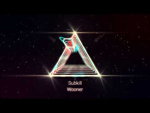 Subkill - Wooner