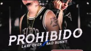 Lary Over x Bad Bunny - Prohibido