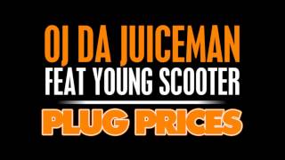 OJ Da Juiceman - Plug Prices (Feat. Young Scooter) "6 Ringz 2 (The Playoffs Edition)"