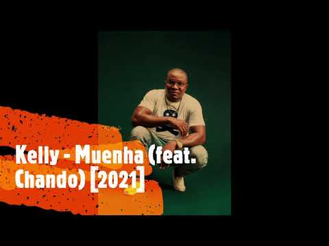 Kelly - Muenha (feat. Chando) [2021]