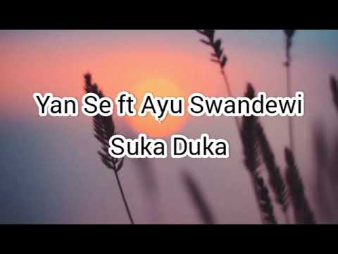 Yan Se ft Ayu Swandewi - Suka Duka.