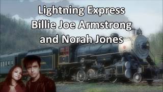 Lightning Express Billie Joe Armstrong and Norah Jones with Lyrics