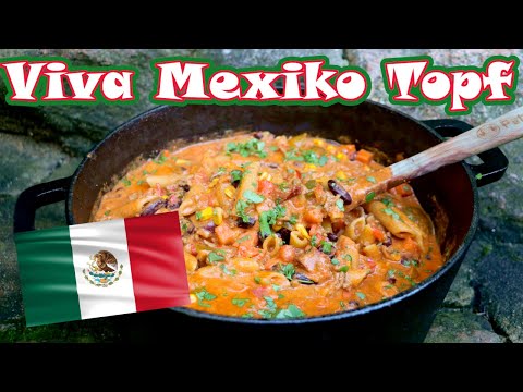 "Viva Mexiko Topf" aus dem Dutch Oven - Mega One-Pot Partygericht mit Pfiff.....