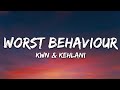 Kwn Worst Behaviour Lyrics Ft Kehlani