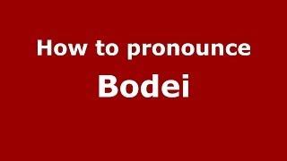 How to pronounce Bodei