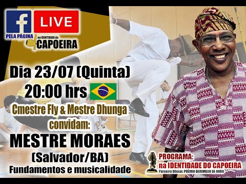 101ª LIVE NA IDENTIDADE DO CAPOEIRA - MESTRE MORAES parte 2