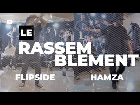 Le Rassemblement ELECTRO & KRUMP : Hamza vs Flipside