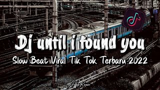 Download lagu DJ Until I Found You Slow Beat Viral Tik Tok Terbaru 2022 !!🎵 mp3 Download lagu DJ Until I Found You Slow Beat Viral Tik Tok Terbaru 2022 !!🎵 mp3