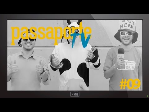 Passaporte TV #9 - Choppada da Esag 2014