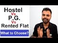 Which One is Better Option Hostel Vs PG Vs Rented Flat for Students in Hindi?