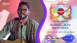 Young Talent: Arslan Shykh  Lahooti Melo 2023  Per