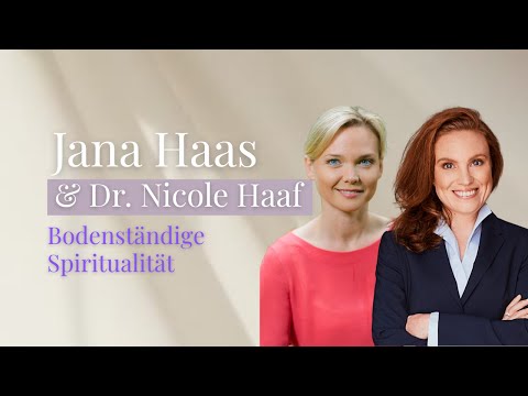 Bodenständige Spiritualität erklärt – Jana Haas & Dr. Nicole Haaf im Gespräch