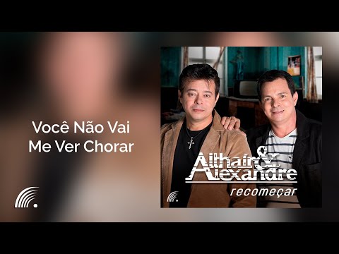 Você Não Vai Me Ver Chorar - Althair e Alexandre