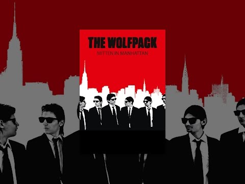 The Wolfpack - Mitten in Manhattan