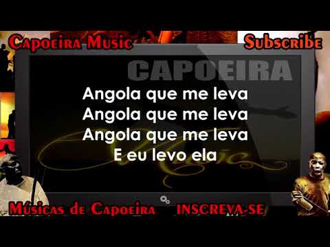 Musicas de Capoeira. Angola me leva