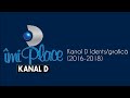 Kanal D Idents Grafică 2016 2018