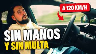 Conduzco a 120 km/h sin manos y la DGT no puede multarme