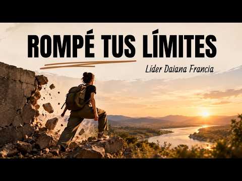 ROMPE TUS LIMITES | Lider. Daiana Francia