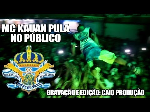 MC KAUAN PULA NO PÚBLICO IMPERIO CASA VERDE 21/03/2014