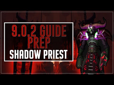 [Part 2: Prep] Shadow Priest Guide - Shadowlands 9.0.2 (Conduits, Legendaries, & Consumables) (PvE)