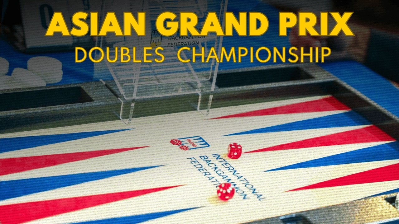 Backgammon Asian Grand Prix 2026 ▸ DOUBLES