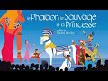 LE PHARAON LE SAUVAGE ET LA PRINCESSE Bande Annonce VF
