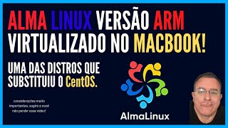 ALMA LINUX VERSÃO ARM VIRTUALIZADO NO MACBOOK - CRIAÇÀO DA VM E TUDO SOBRE A DISTRIBUIÇÃO!