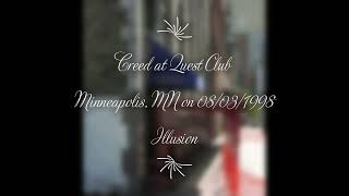 Creed - Illusion (Live) at Quest Club, Minneapolis, MN on 08/03/1998