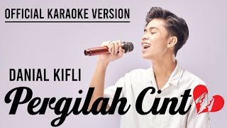 Download lagu Pergilah Cinta - Danial Kifli ( Karaoke Version) mp3 Download lagu Pergilah Cinta - Danial Kifli ( Karaoke Version) mp3