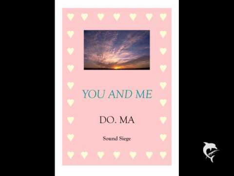 DO. MA. - You And Me (Marcello Sound Radio Ita-Edit)