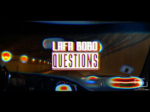 LAFA BOBO - QUESTIONS|SHOTBY@JaredDoinNumbas
