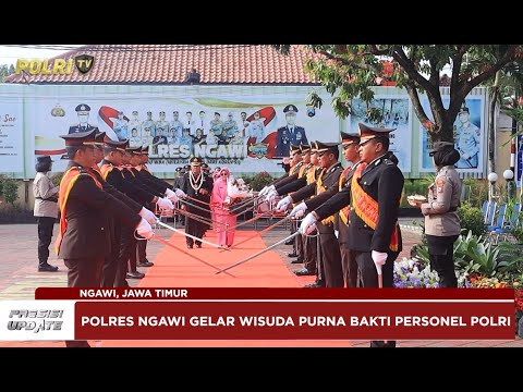 PRESISI UPDATE : POLRES NGAWI GELAR WISUDA PURNA BAKTI PERSONEL POLRI (15.00) 05/01/25