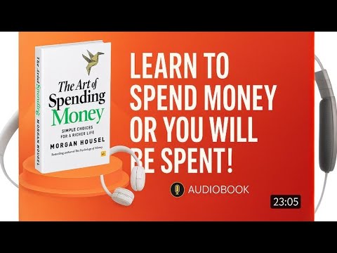 The Art of Spending Money by Morgan Housel | 10 Life-Changing Money Lessons You Need Now
